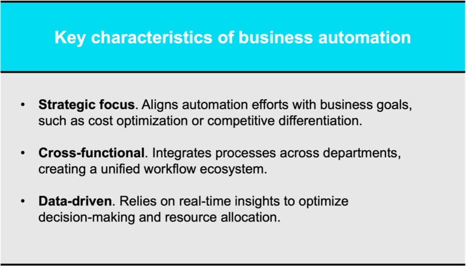 Key characteristics of business automation: Strategic focus, cross-functional, data-driven
